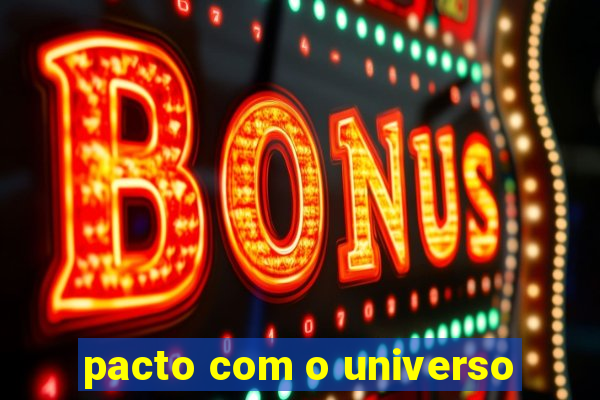 pacto com o universo